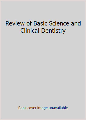 Review of Basic Science and Clinical Dentistry by Wells