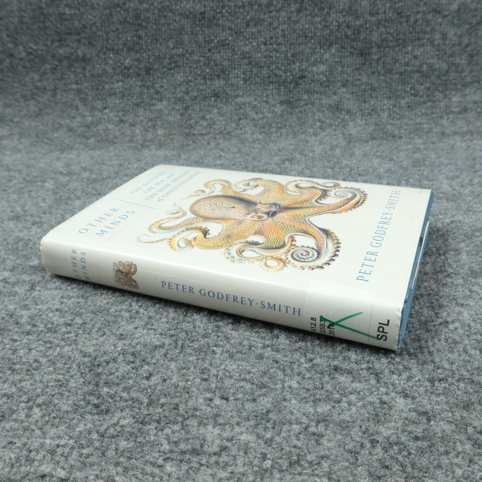 Other Minds: The Octopus, the Sea, and the Deep Origins of Consciousness