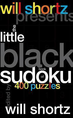 Will Shortz Presents The Little Black Book of Sudoku: 400 Puzzles by