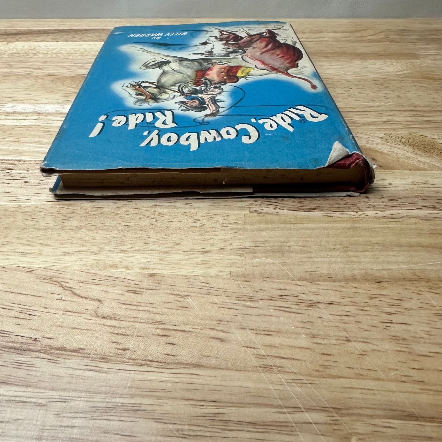 Ride, Cowboy, Ride! Billy Warren 1946 Signed Illustrated Children’s Book Reynal