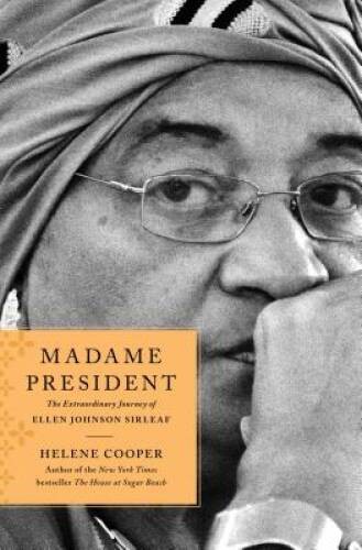 Madame President: The Extraordinary Journey of Ellen Johnson Sirleaf – VERY GOOD