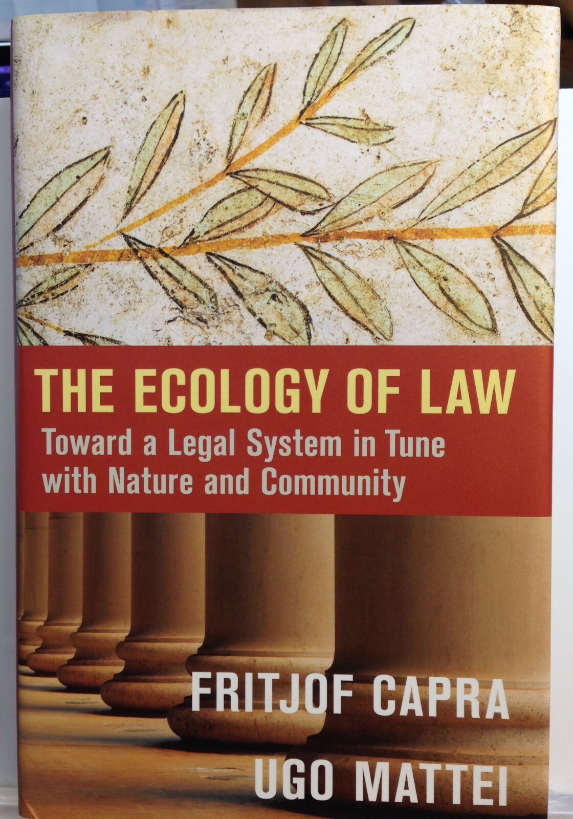 The Ecology of Law: Toward a Legal System in Tune with Nature and Community