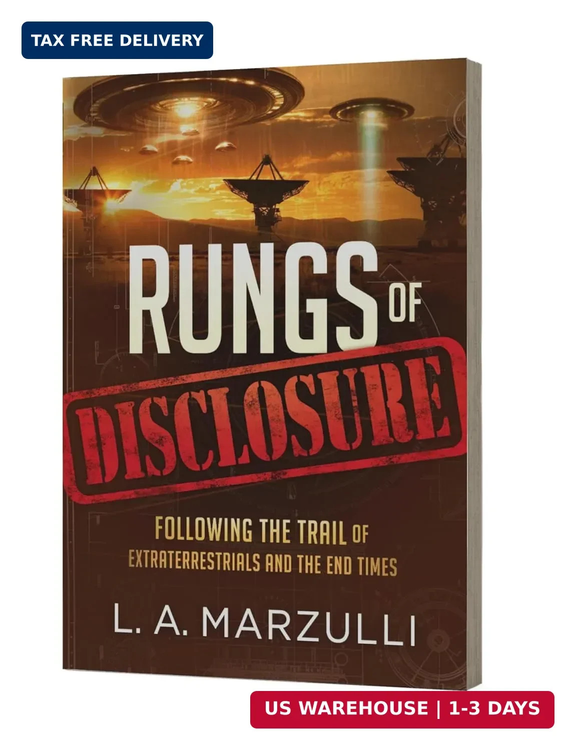 Rungs of Disclosure: Following the Trail of Extraterrestrials and the End Times