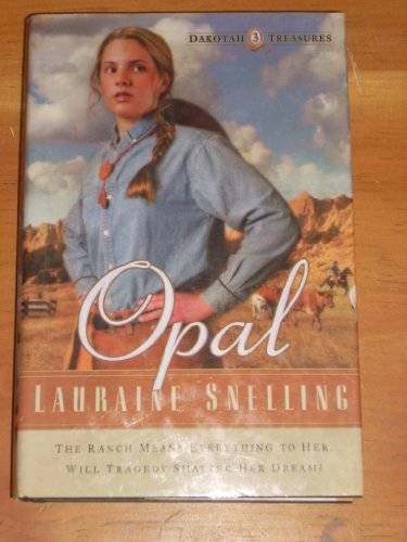 Opal (Dakotah Treasures 3) – Hardcover By Lauraine Snelling – GOOD