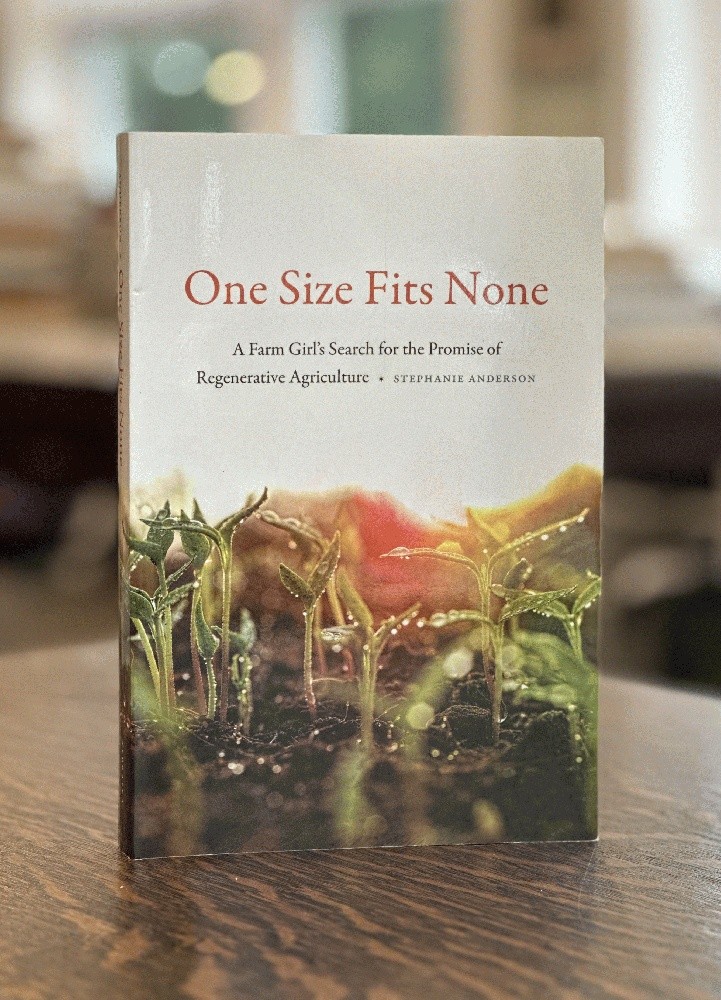One Size Fits None: A Farm Girl’s Search for the Promise of Regenerative Agric..