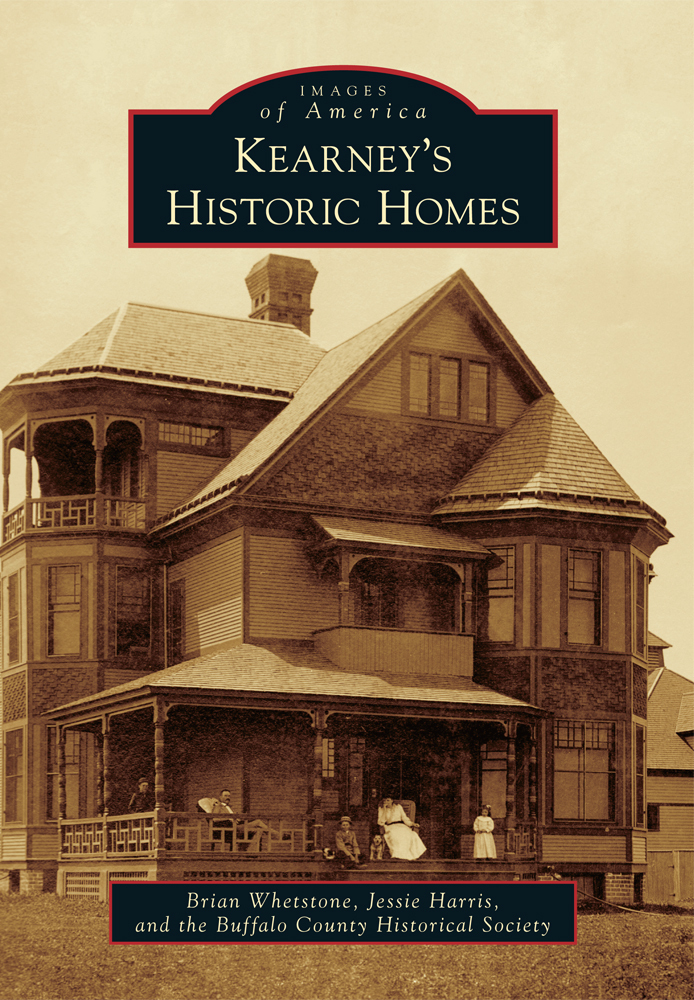 Kearney’s Historic Homes, Nebraska, Images of America, Paperback