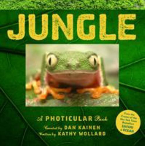 Jungle: A Photicular Book, Kainen, Dan,Wollard, Kathy Book