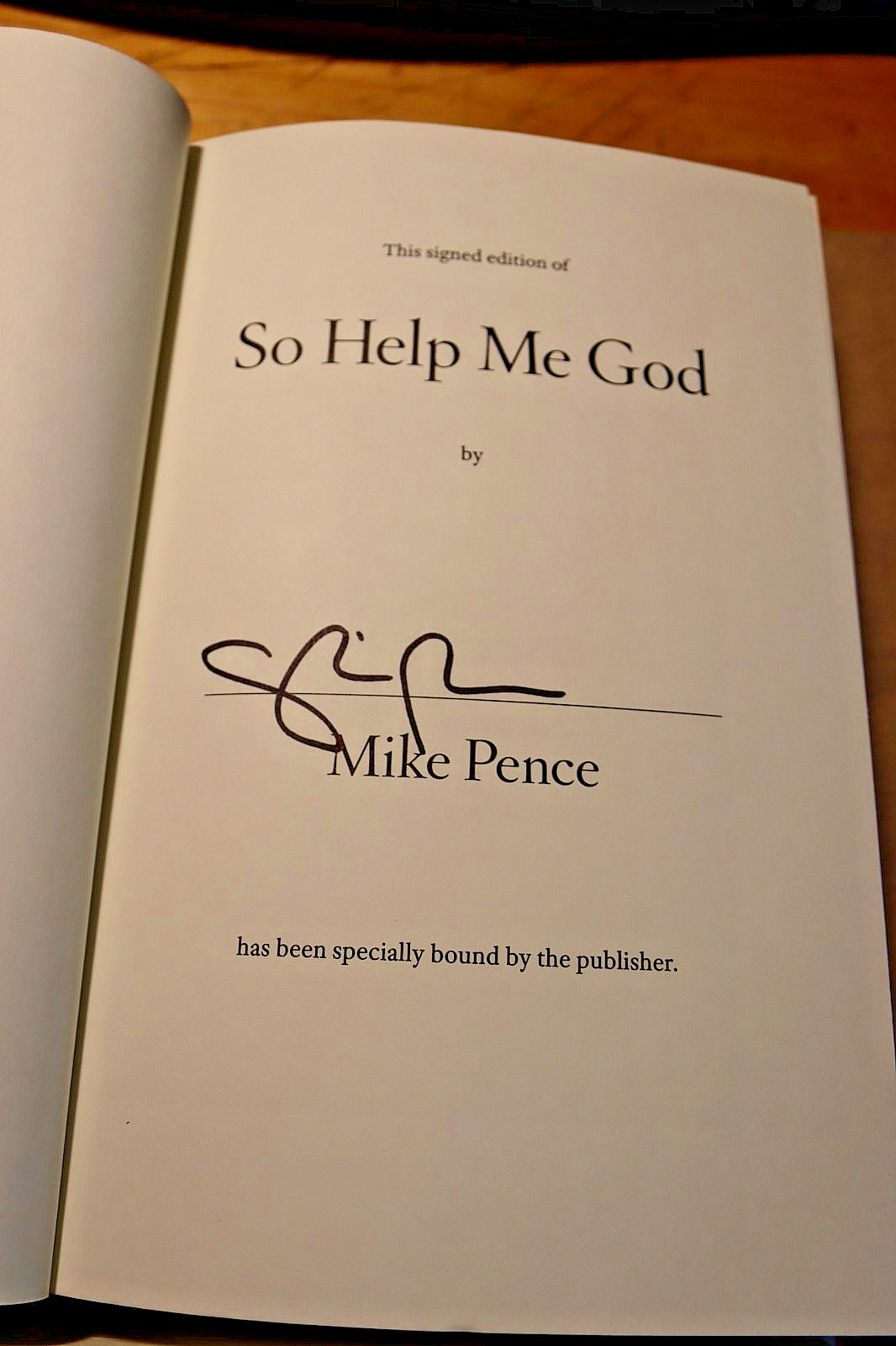 Mike Pence So Help Me God SIGNED Edition of First Edition & STANDARD First Edit.