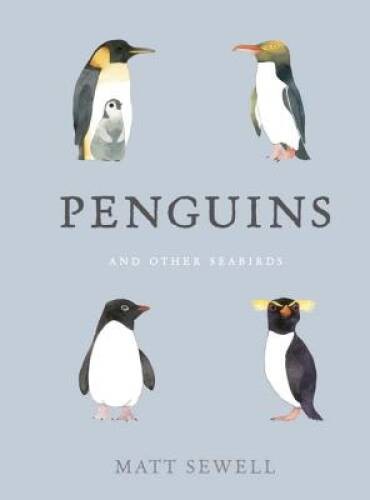 Penguins and Other Seabirds – Hardcover By Sewell, Matt – VERY GOOD