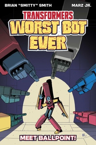 Transformers: Worst Bot Ever – Meet Ballpoint (paperback)