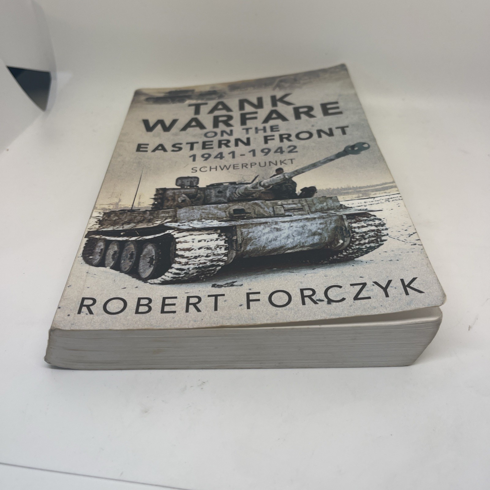 Tank Warfare on the Eastern Front, 1941–1942: Schwerpunkt by Robert Forczyk