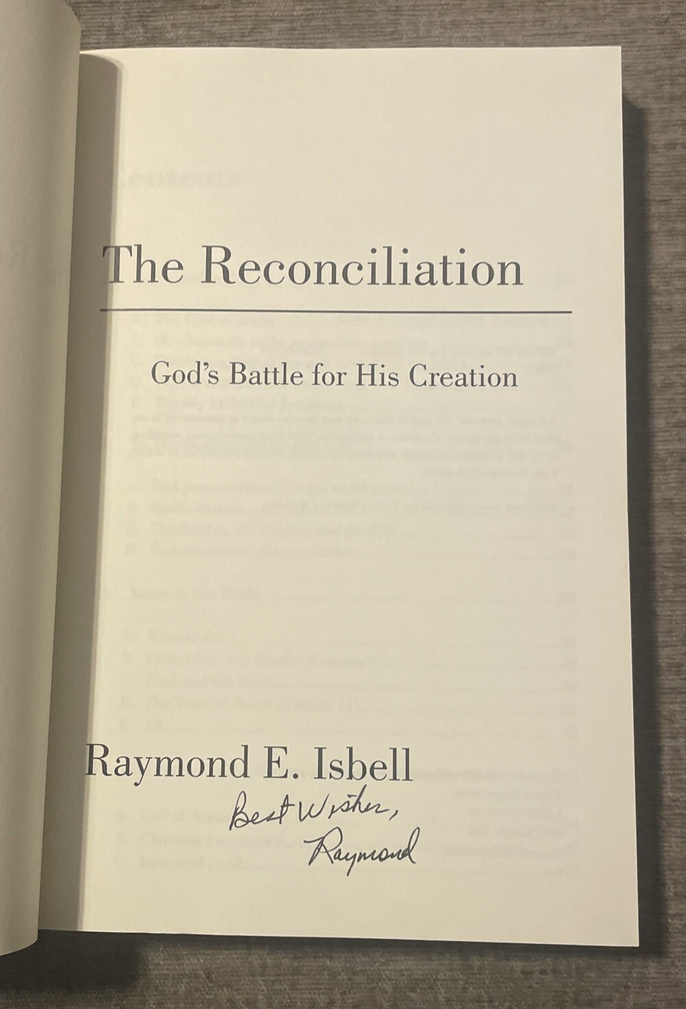 Reconciliation : God’s Battle for His Creation by Raymond E. Isbell (2008, Trade