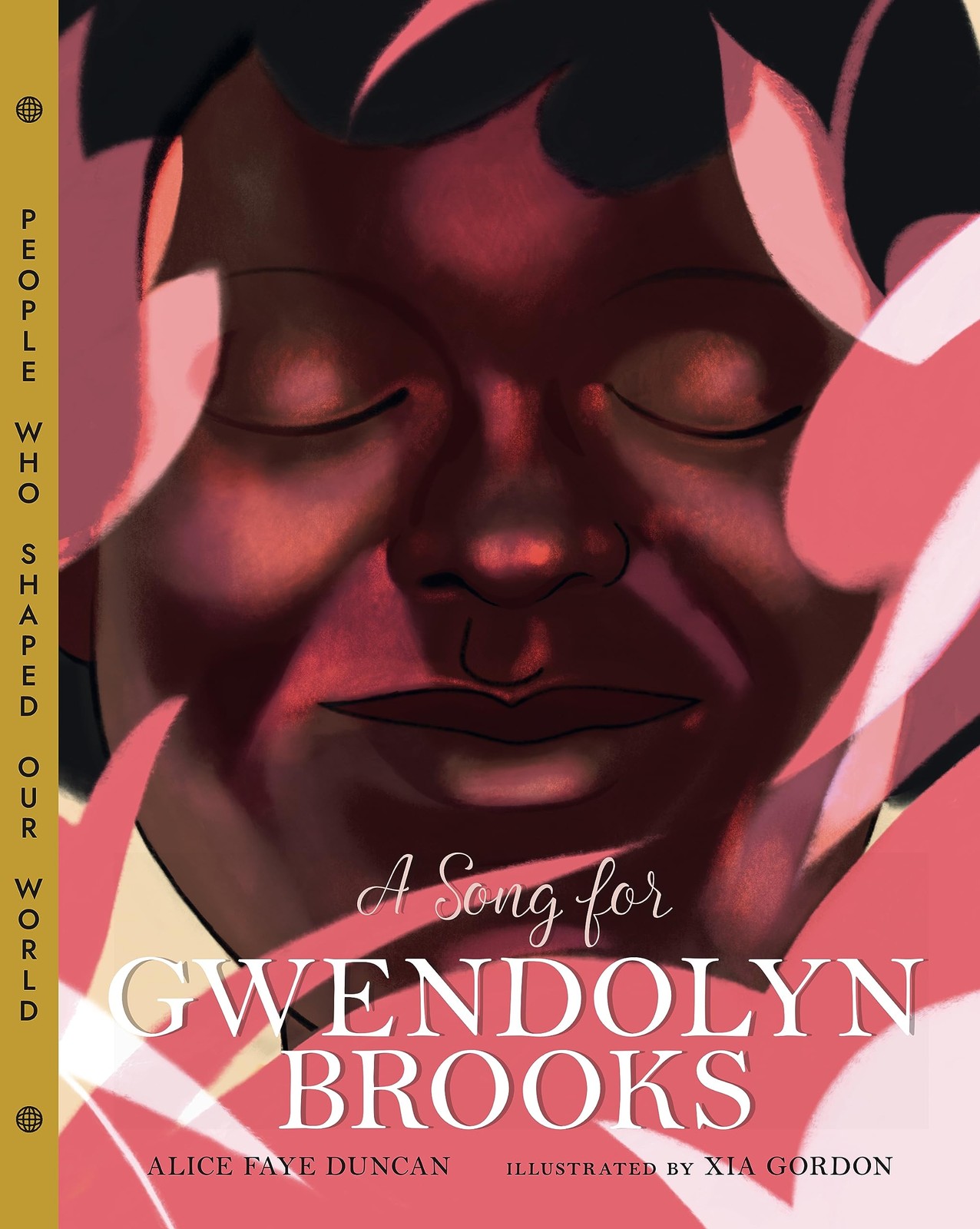 A Song for Gwendolyn Brooks (People Who Shaped Our World) – Gordon, Xia|Dunc…