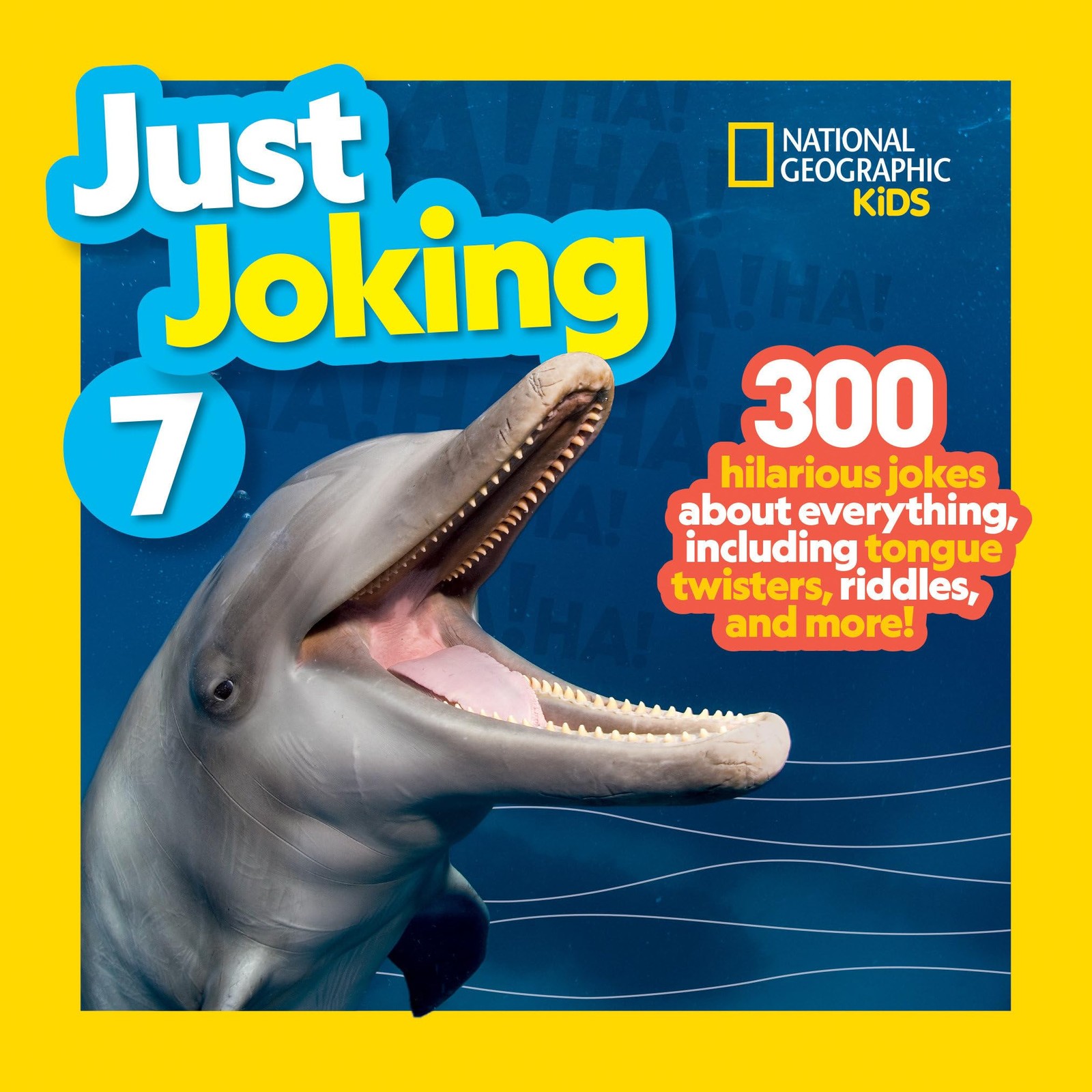 National Geographic Kids Just Joking 7: 300 Hilarious Jokes About Everything…