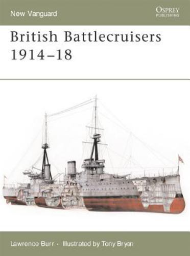 British Battlecruisers 1914–18 (New Vanguard, 126), Burr, Lawrence, 978184603008
