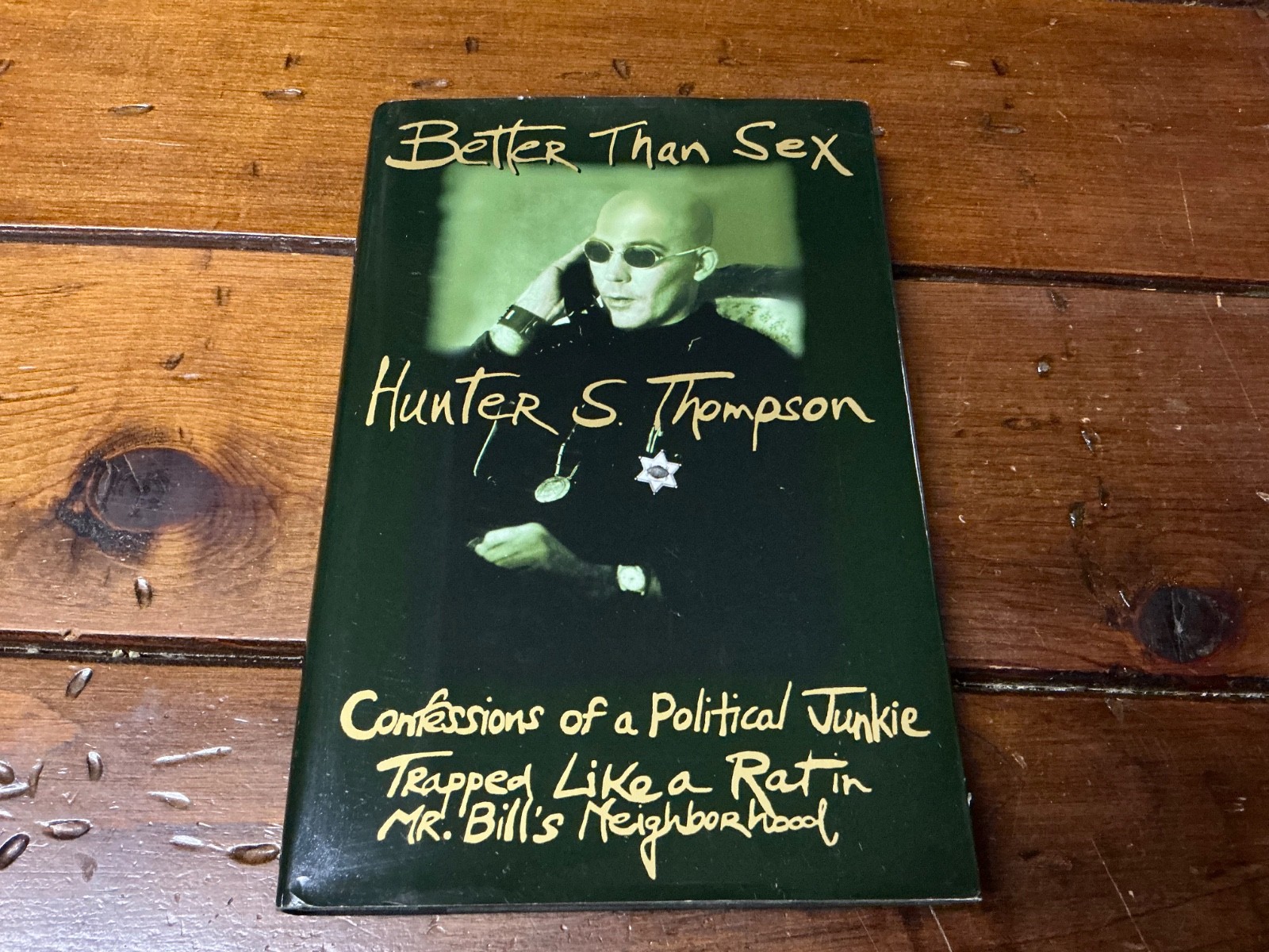 Hunter S. Thompson ** (Lot of 3) ** Hardcopies ** BETTER THAN SEX & (2) Others