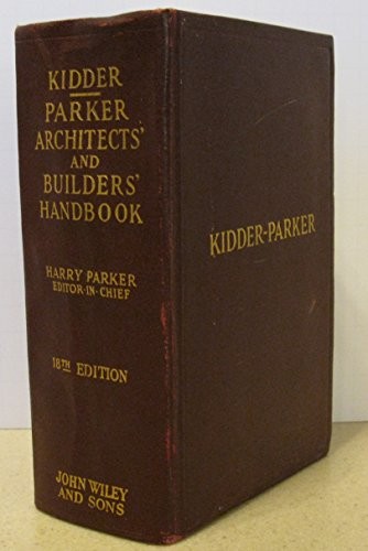 Kidder-Parker Architects’ and Builders’ Handbook 18th Edition