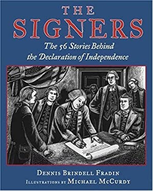 The Signers : The 56 Stories Behind the Declaration of Independen
