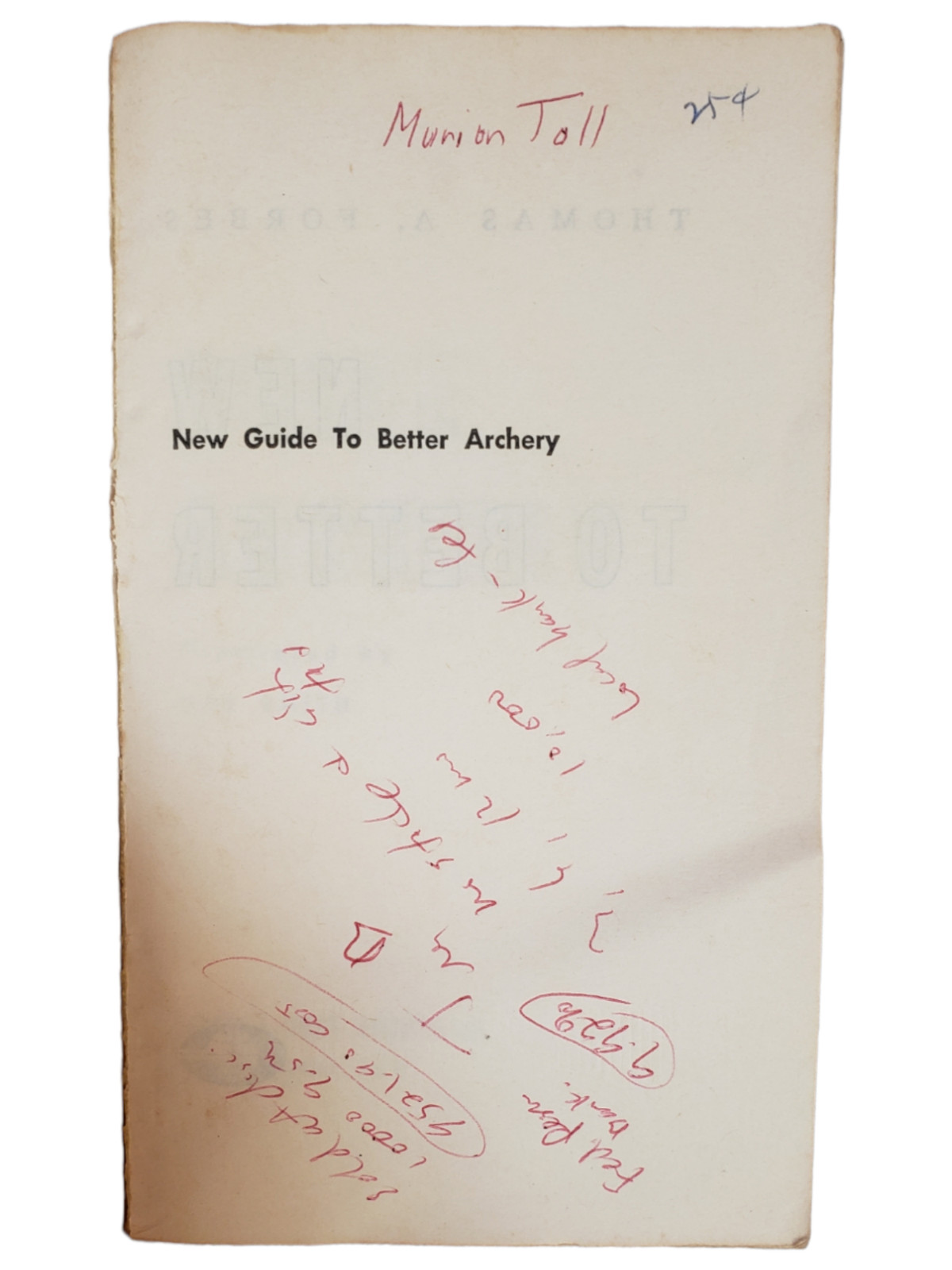 New Guide to Better Archery Thomas A Forbes 2nd Rev and Enlarged 1960 Free ship