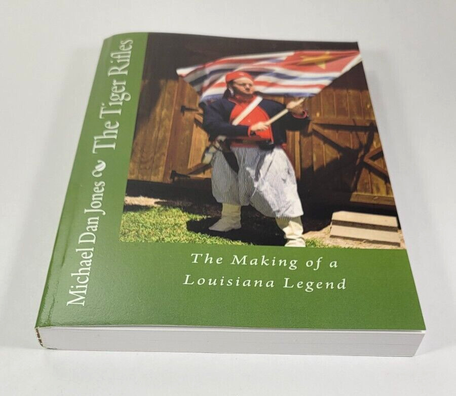 Tiger Rifles Making of a Louisiana Legend Michael Jones Signed 2011 Paperback