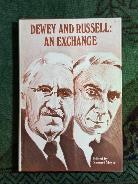 DEWEY AND RUSSELL: AN EXCHANGE Edited by Samuel Meyer