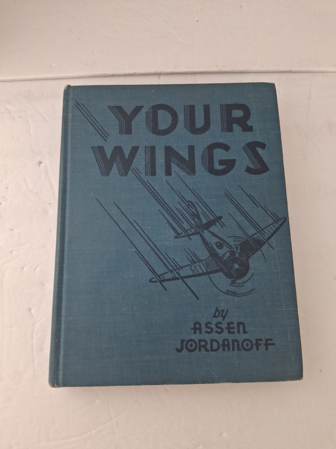 Your Wings by Assen Jordanoff Copyright 1938 HC,VTG
