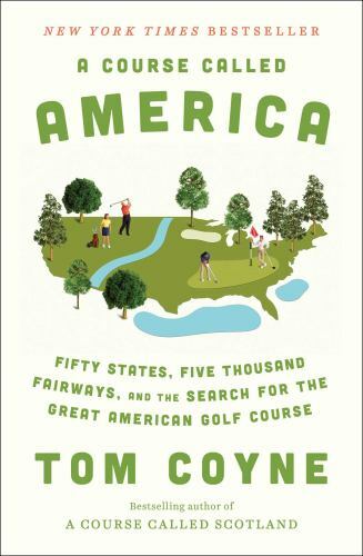 A Course Called America: Fifty States, Five- 9781982128050, Tom Coyne, hardcover