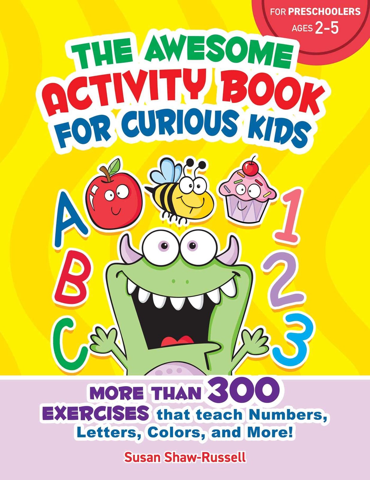 The Awesome Activity Book for Curious Kids: More Than 300 Exercises That Tea…