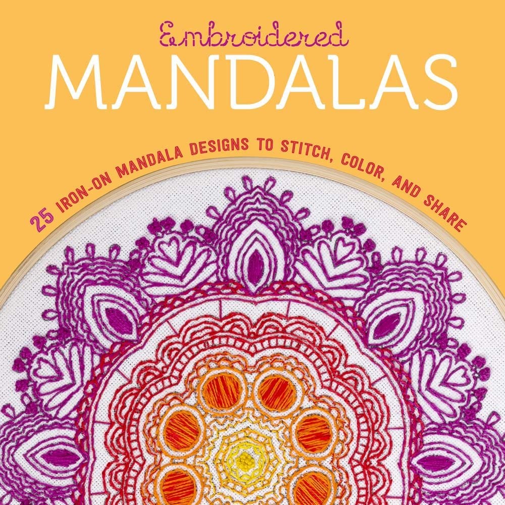 Embroidered Mandalas: 25 Iron-On Mandala Designs to Stitch, Color, and Share…