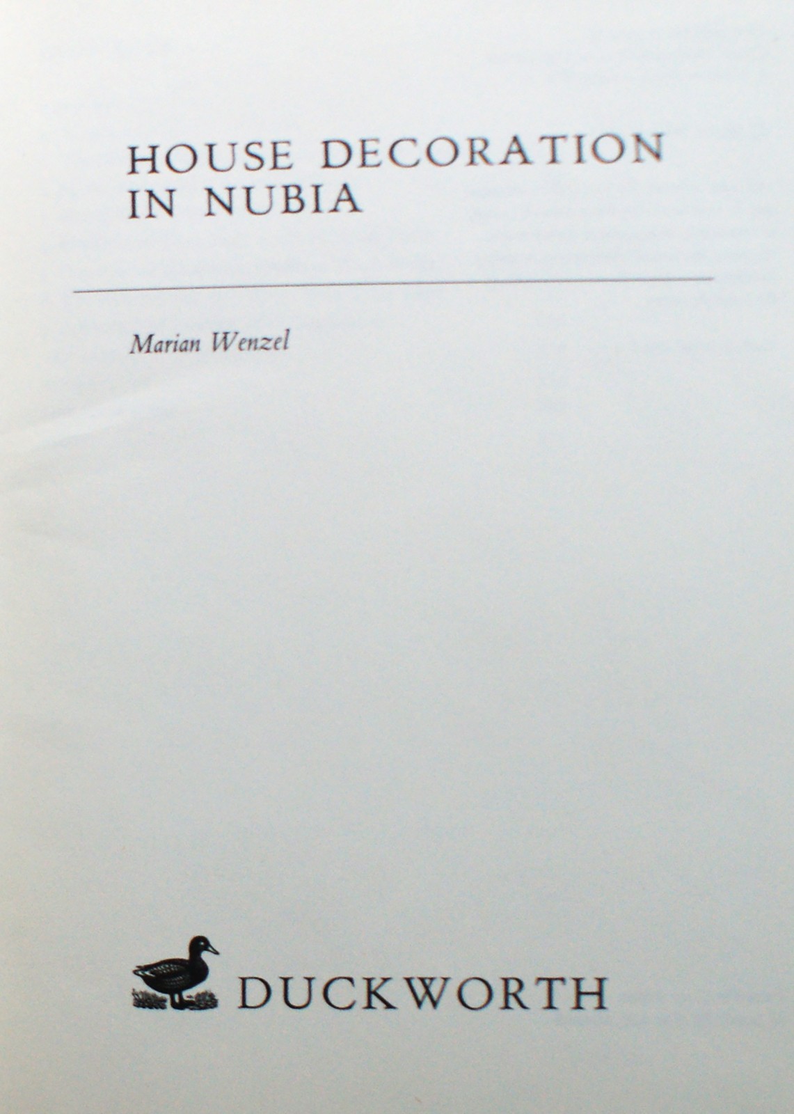 HOUSE DECORATION IN NUBIA, Marian Wenzel 1972 1st Ed 1st Pr Duckworth [404]