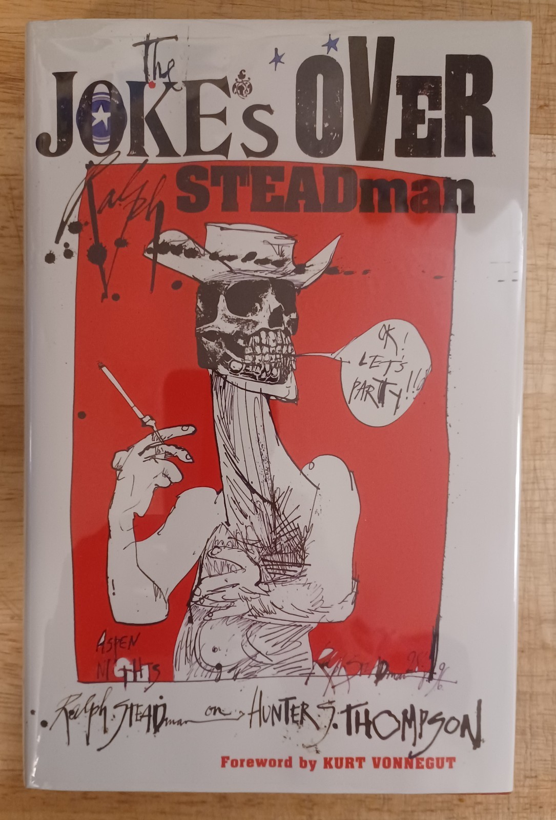 Signed – The Joke’s Over, Ralph Steadman. Gonzo – Hunter Thompson 1st Printing.