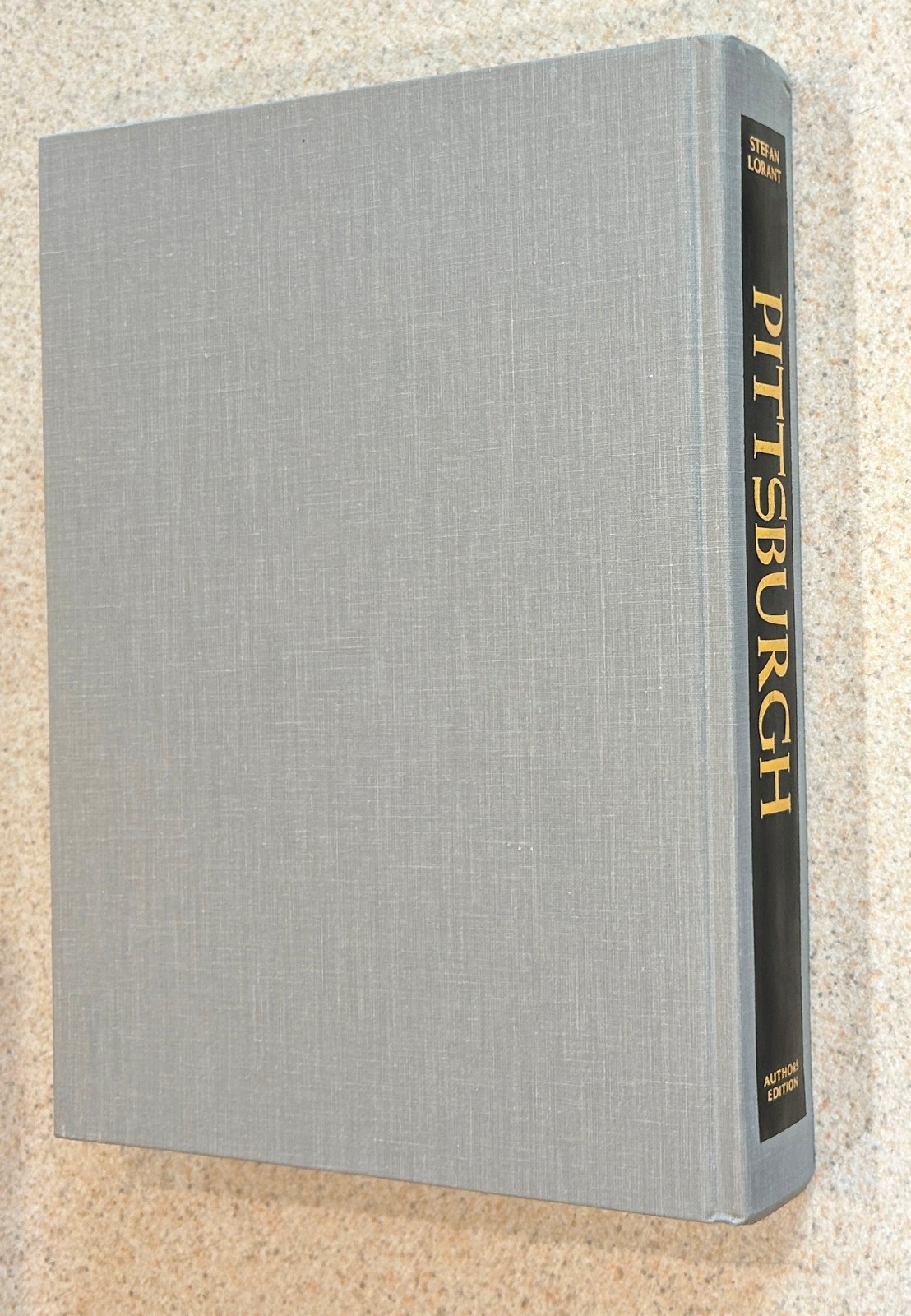 Stefan LORANT — Pittsburgh Story Of American City — 1988 SIGNED Hardcover