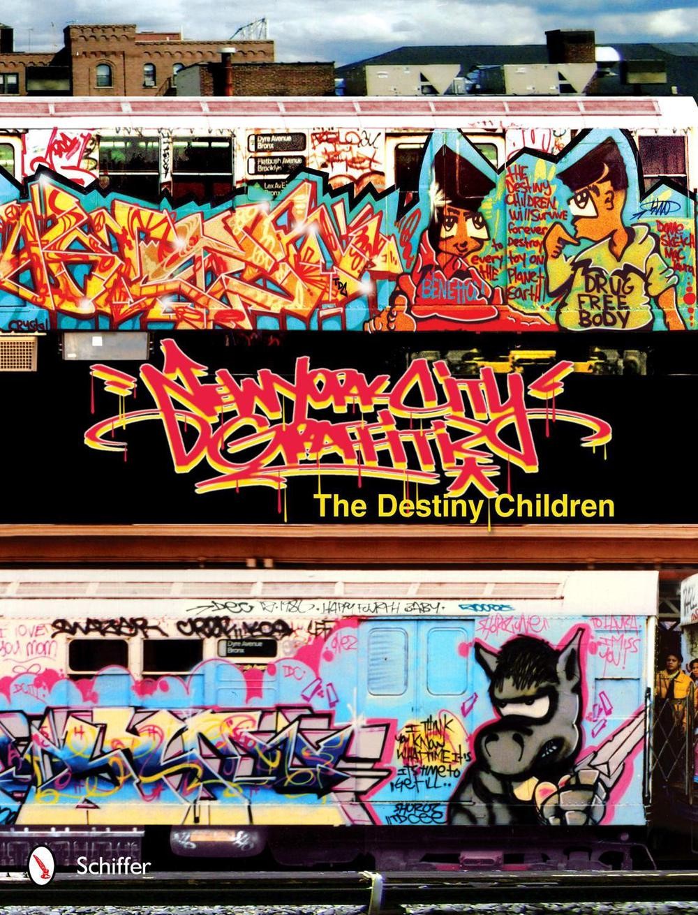 New York City Graffiti: The Destiny Children by George McAvoy (English) Hardcove