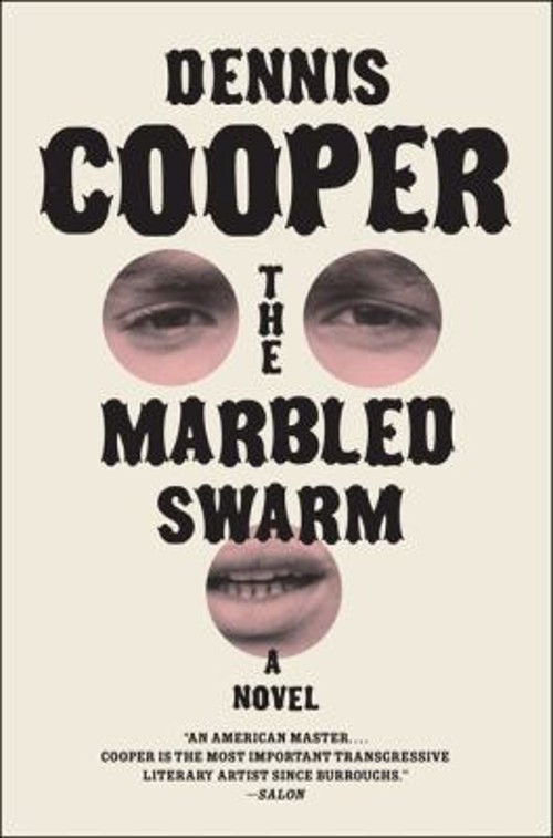 The Marbled Swarm : A Novel Paperback Dennis Cooper