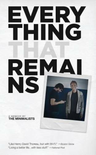Everything That Remains: A Memoir by The Minimalists – Paperback – GOOD