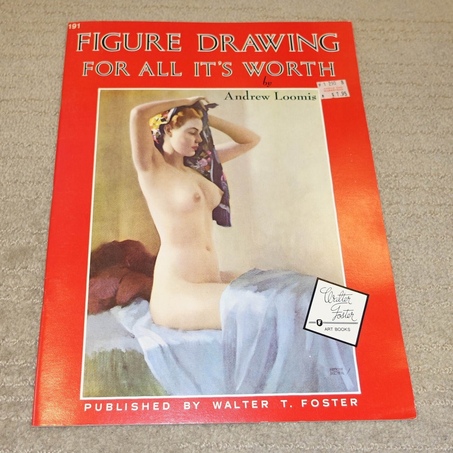 Figure Drawing for All It’s Worth by Andrew Loomis published by Walter T. Foster