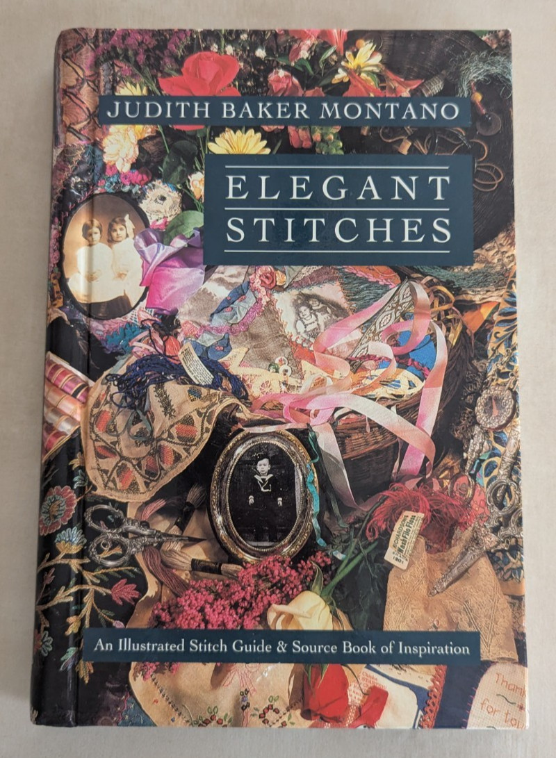 Elegant Stitches Judith Baker Montano An Illustrated Stitch Guide & Source Book