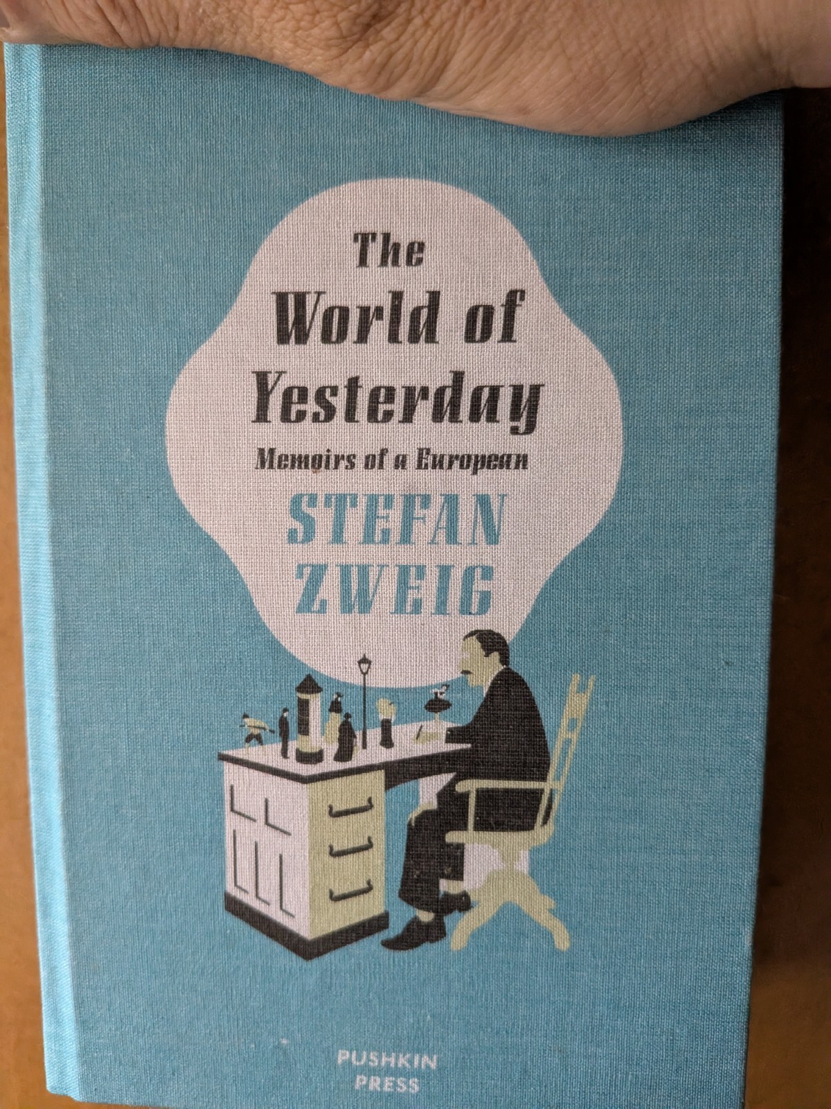 Stefan Zweig, The World of Yesterday: Memoirs of a European (Pushkin, 2014) HB