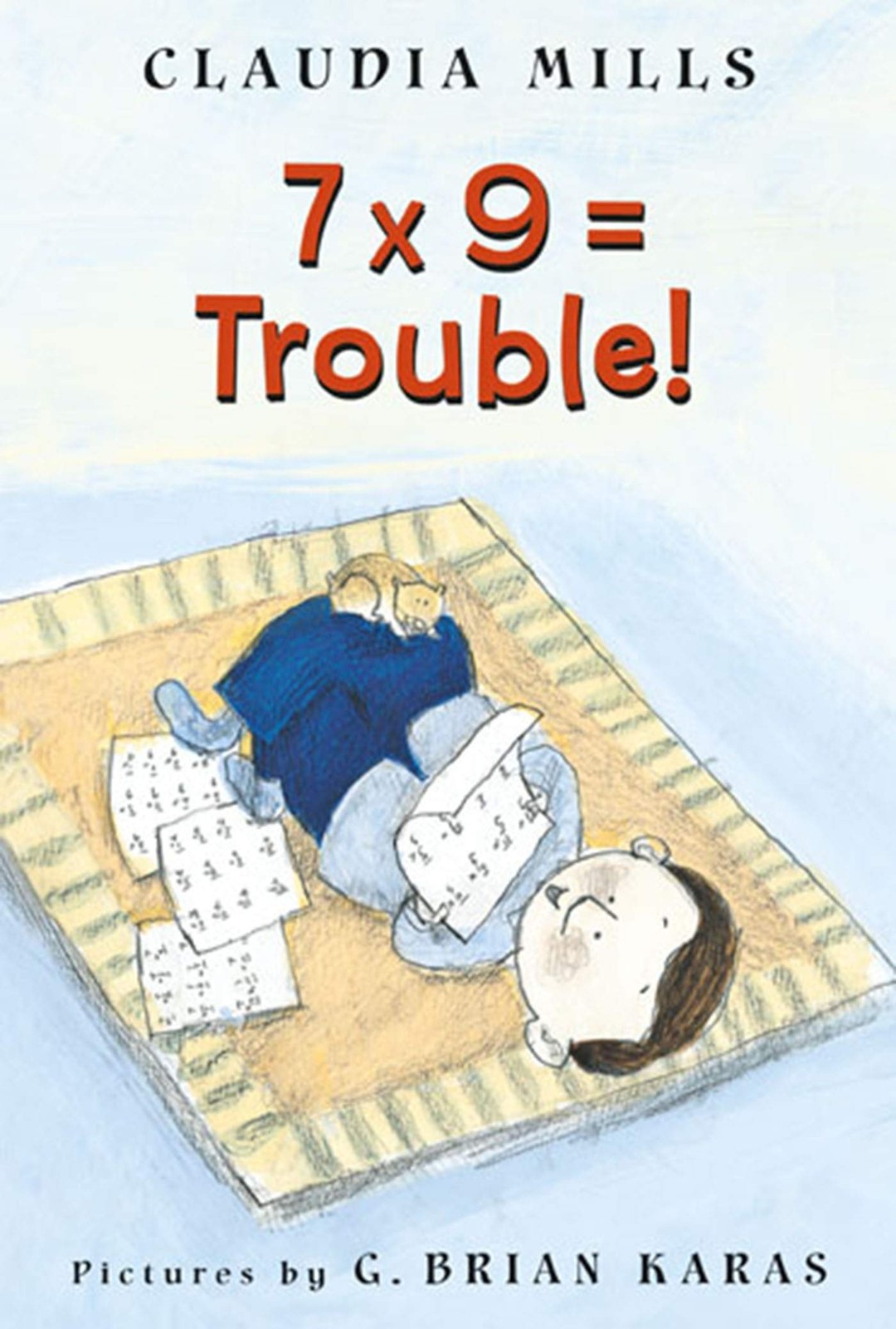 7 x 9 = Trouble! – Mills, Claudia|Karas, G. Brian – Very Good – See conditio…
