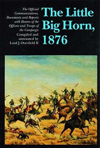 The Little Big Horn, 1876: The – Paperback, by Overfield II Loyd – Very Good