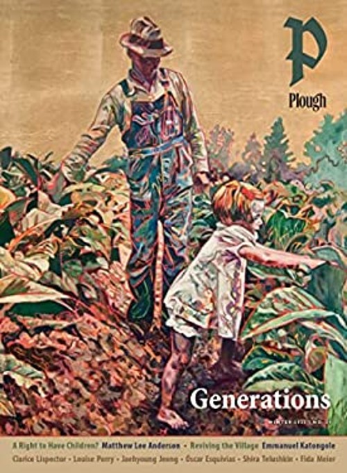 Plough Quarterly No. 34 – Generations Paperback