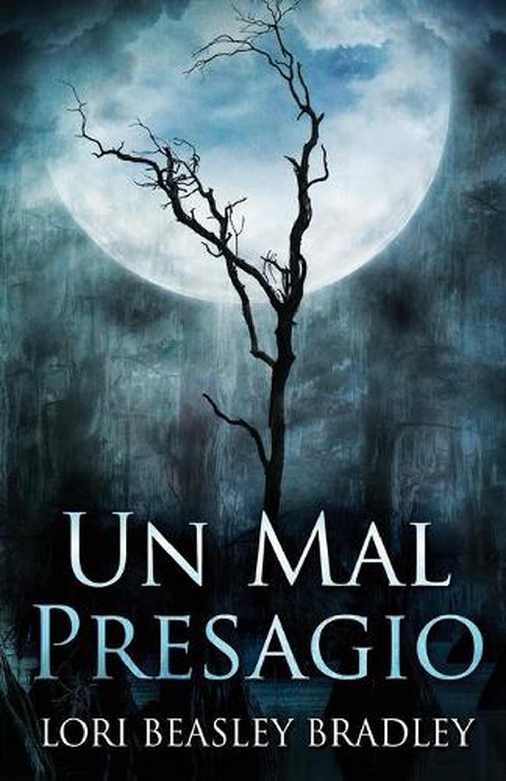 Un Mal Presagio by Lori Beasley Bradley (Spanish) Paperback Book