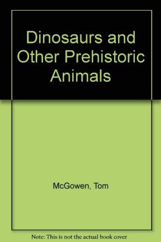 DINOSAURS AND OTHER PREHISTORIC ANIMALS By Tom Mcgowen & Rod Ruth – Hardcover VG