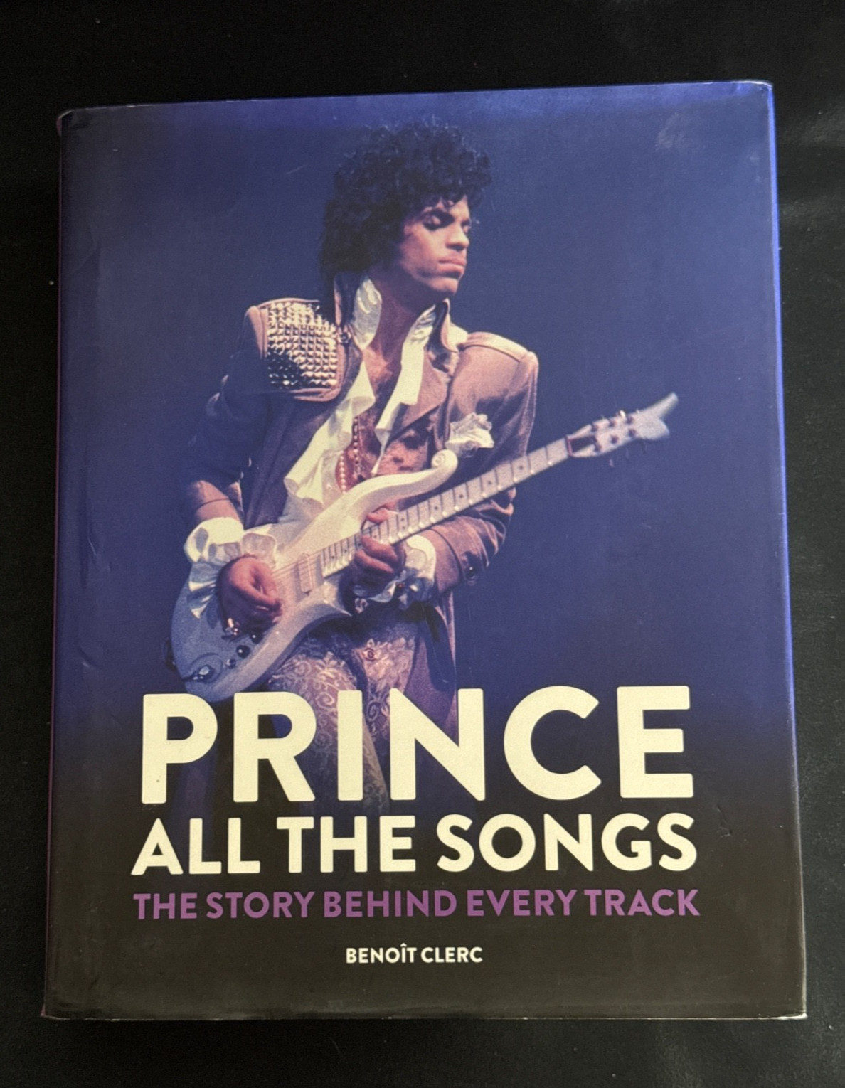 Prince All the Songs The Story Behind Every Track Benoît Clerc Hardcover Book