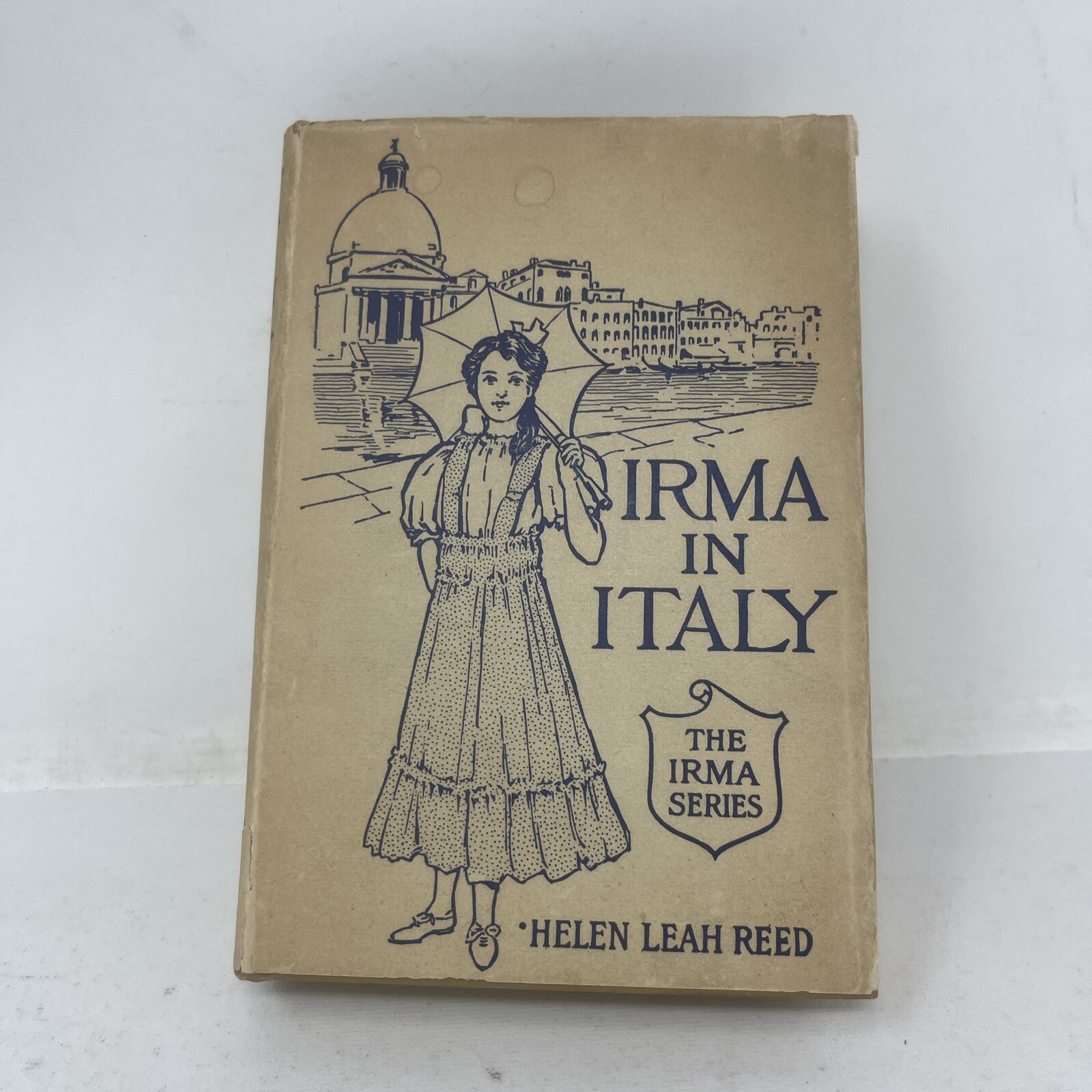 Irma in Italy – The Irma Series – Helen Leah Reed – Little Brown Co – 1908 – DJ