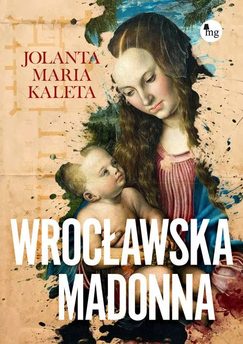 9788382413175 Wrocławska Madonna Wydawnictwo MG