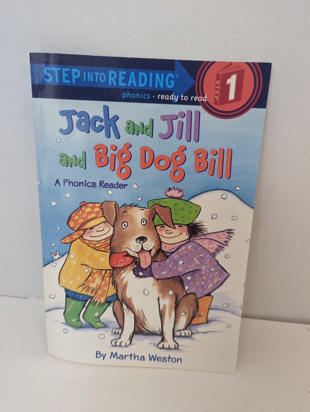 Step into Reading Ser.: Jack and Jill and Big Dog Bill: a Phonics Reader by…