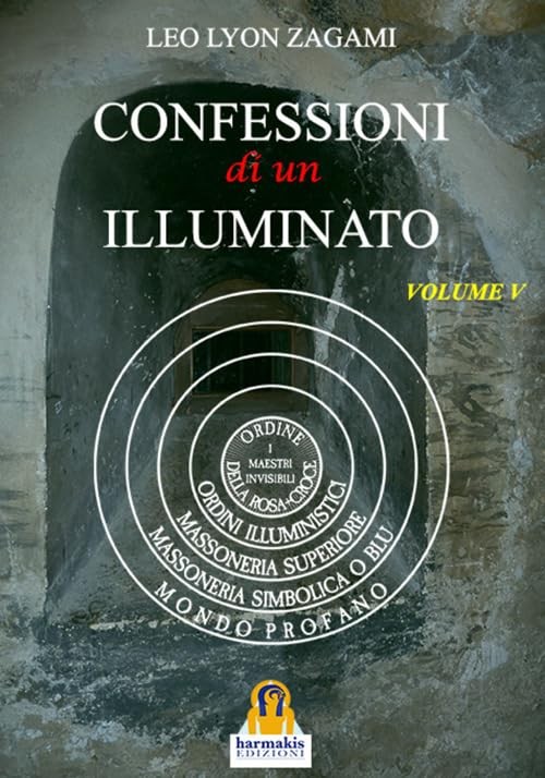 Leo Lyon Zagami Confessioni di un illuminato. Rituali e insegnamenti (Paperback)