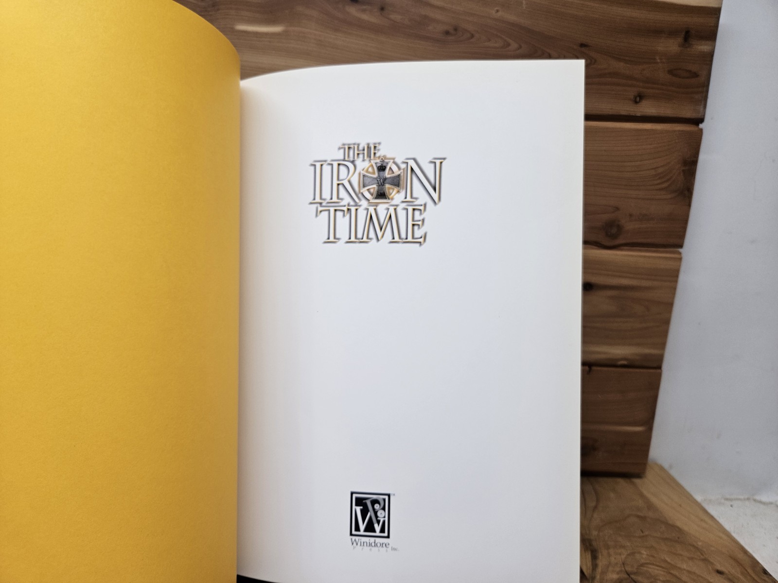 The Iron Time: A History of the Iron Cross by Stephen Previtera