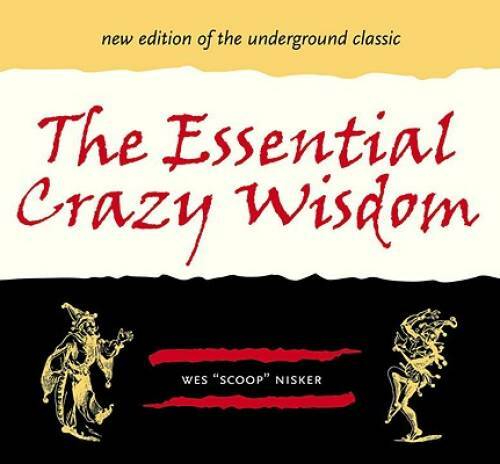 The Essential Crazy Wisdom – Paperback By Nisker, Wes – GOOD